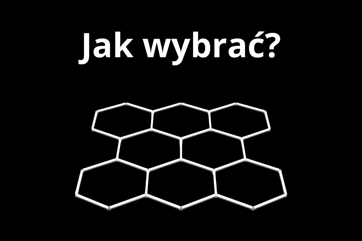 jak wybrać zestaw hexagon led do garażu